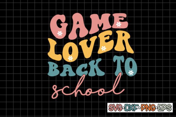 Game Lover Back to School SVG Design: A Creative Resource for Modern Creators and Entrepreneurs